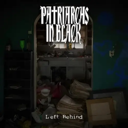 Patriarchs In Black : Left Behind
